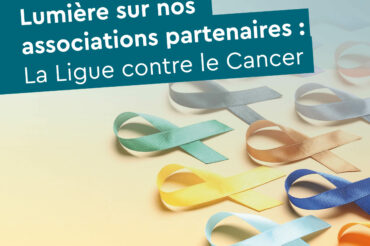 [Article] Lumière sur nos associations partenaires : La Ligue contre le Cancer